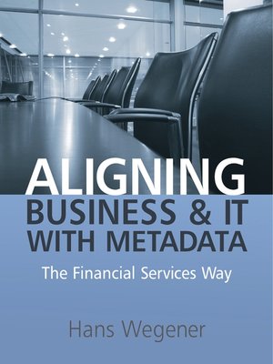 cover image of Aligning Business and IT with Metadata